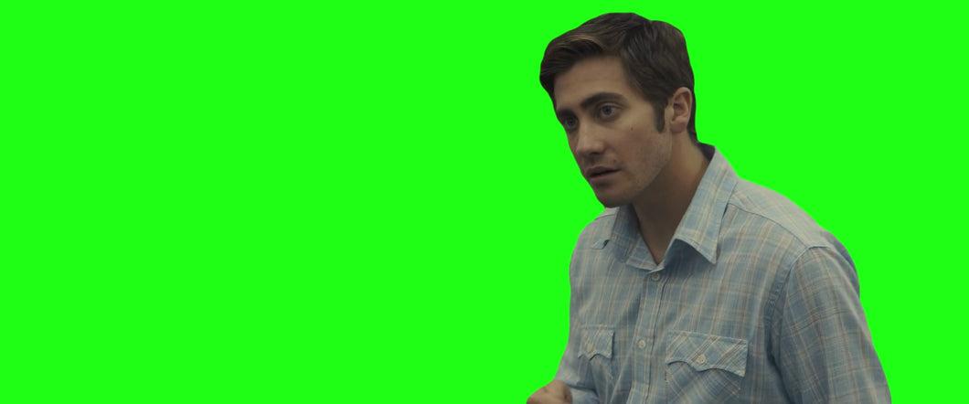 Jake Gyllenhaal saying 