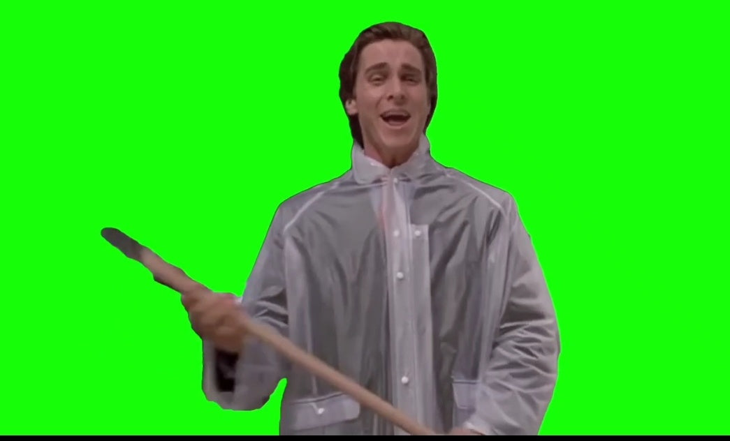 Hey Paul! American Psycho (Green Screen)